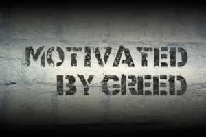 greed